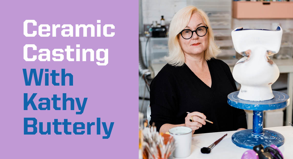 Slideshow title page. Text, "Ceramic Casting With Kathy Butterly"